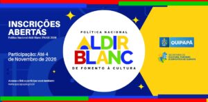 INSCRIÇÕES ABERTAS – ALDIR BLANC 2026
